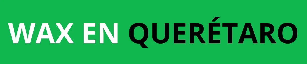 PLUMAS WAX EN QUERÉTARO